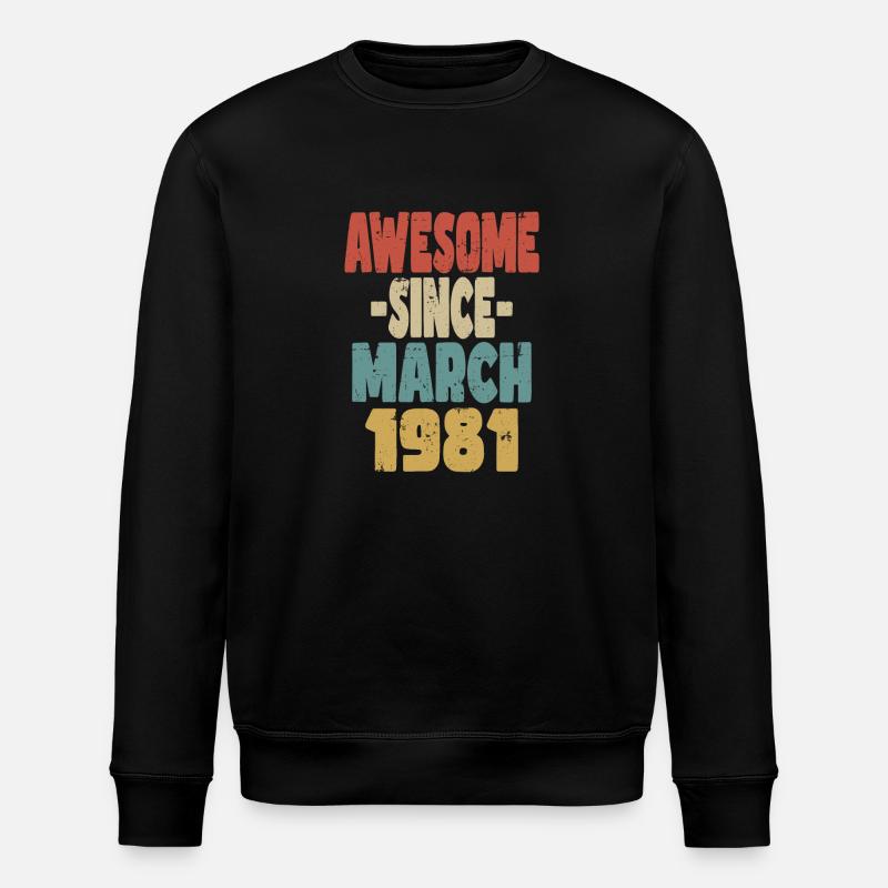 Awesome March 1981 - Stanley/Stella ROLLER Unisex Organic Sweatshirt - black