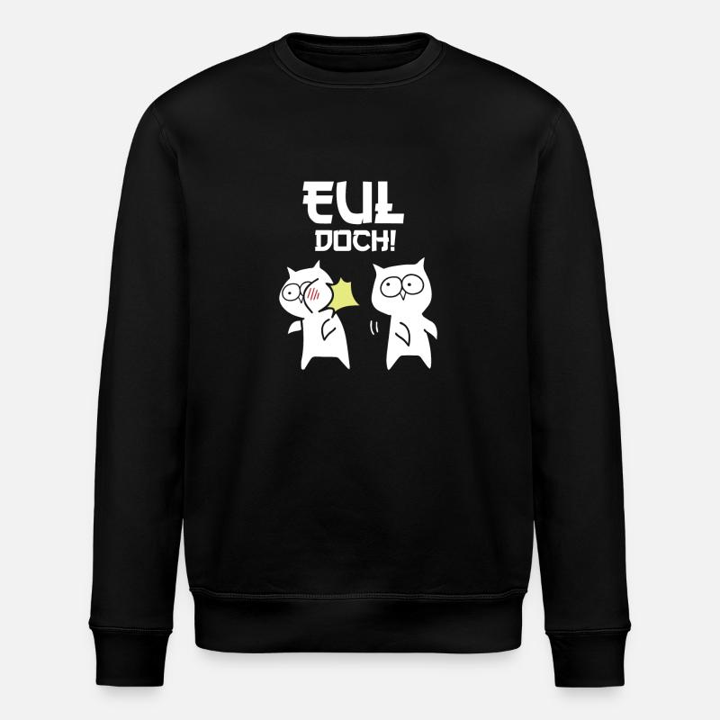 Eul Doch Eulen Heul Doch Ohrfeige - Stanley/Stella Unisex Bio-Sweatshirt ROLLER - Schwarz