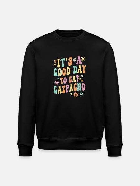 Funny Gazpacho Saying - Stanley/Stella ROLLER Unisex Organic Sweatshirt - black