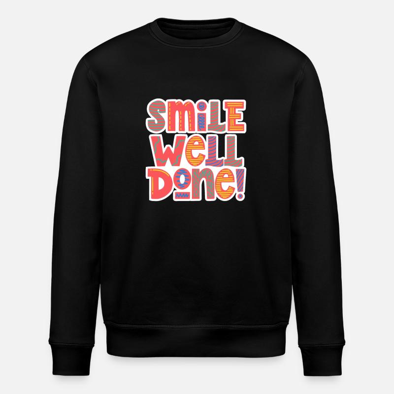 Smile Well Done! - Stanley/Stella ROLLER Unisex Organic Sweatshirt - black