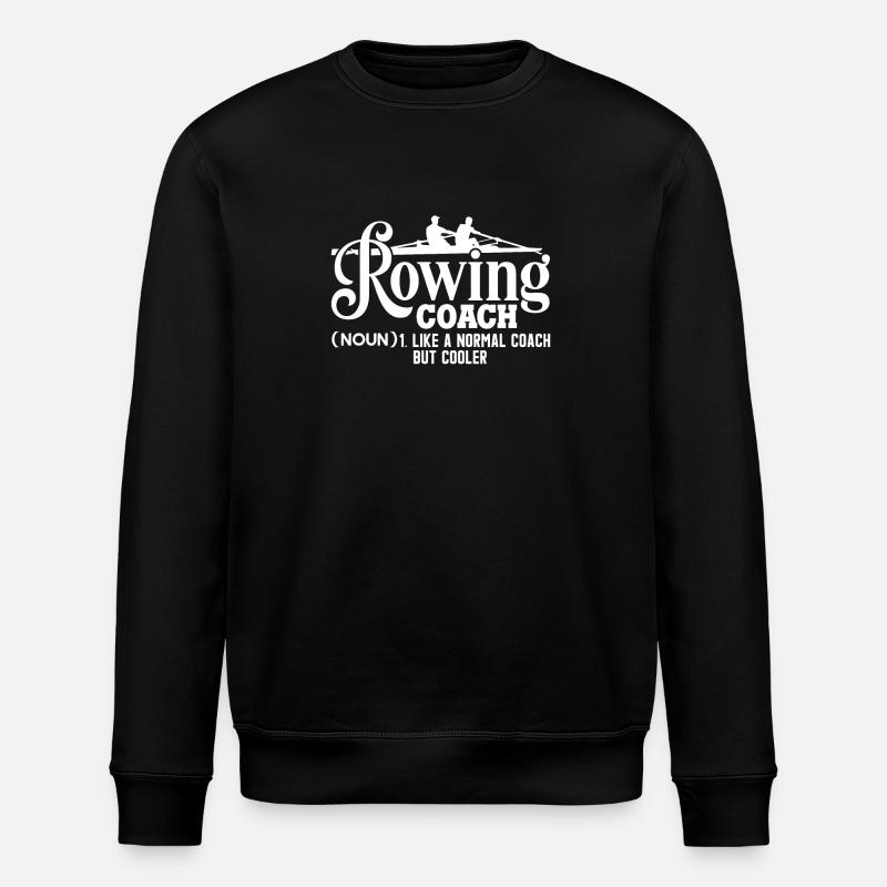 Rowing Rowing Coach Definition - Stanley/Stella ROLLER Unisex Organic Sweatshirt - black
