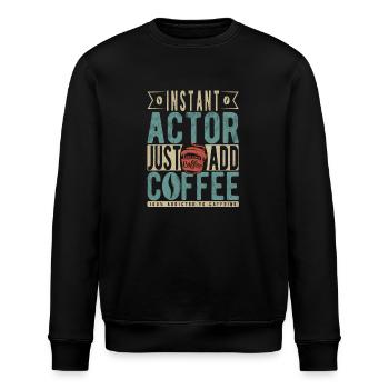 Instant Actor einfach Kaffee hinzufügen - Stanley/Stella Unisex Bio-Sweatshirt ROLLER - Schwarz - Vorne - Nik (191cm)