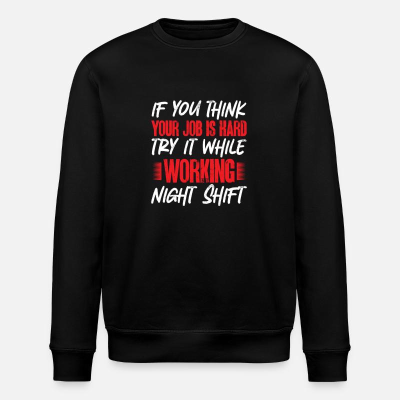 Night Shift Nurse - Stanley/Stella ROLLER Unisex Organic Sweatshirt - black