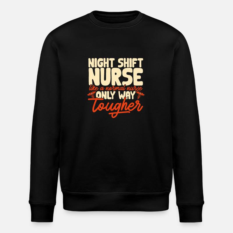 Night Shift Nurse - Stanley/Stella ROLLER Unisex Organic Sweatshirt - black