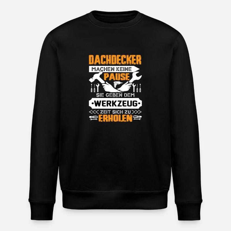 Roofers don't take a break - Stanley/Stella ROLLER Unisex Organic Sweatshirt - black