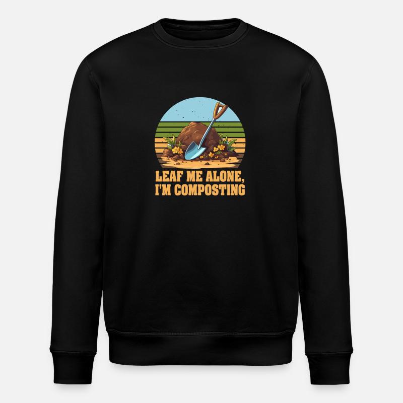 Leaf Me Alone I'm Composting - Stanley/Stella ROLLER Unisex Organic Sweatshirt - black