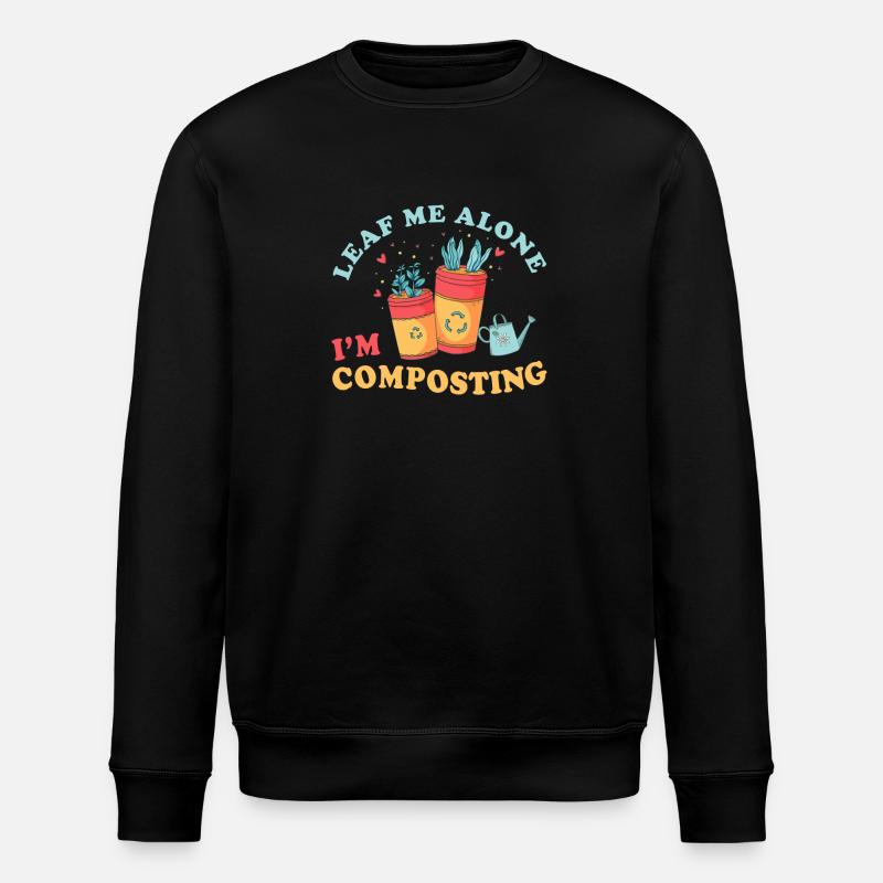 Leaf Me Alone I'm Composting - Stanley/Stella ROLLER Unisex Organic Sweatshirt - black
