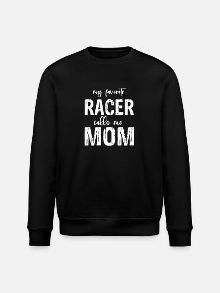 My Favorite Racer Calls Me Mom Funny Race Racing - Stanley/Stella ROLLER Unisex Organic Sweatshirt - black