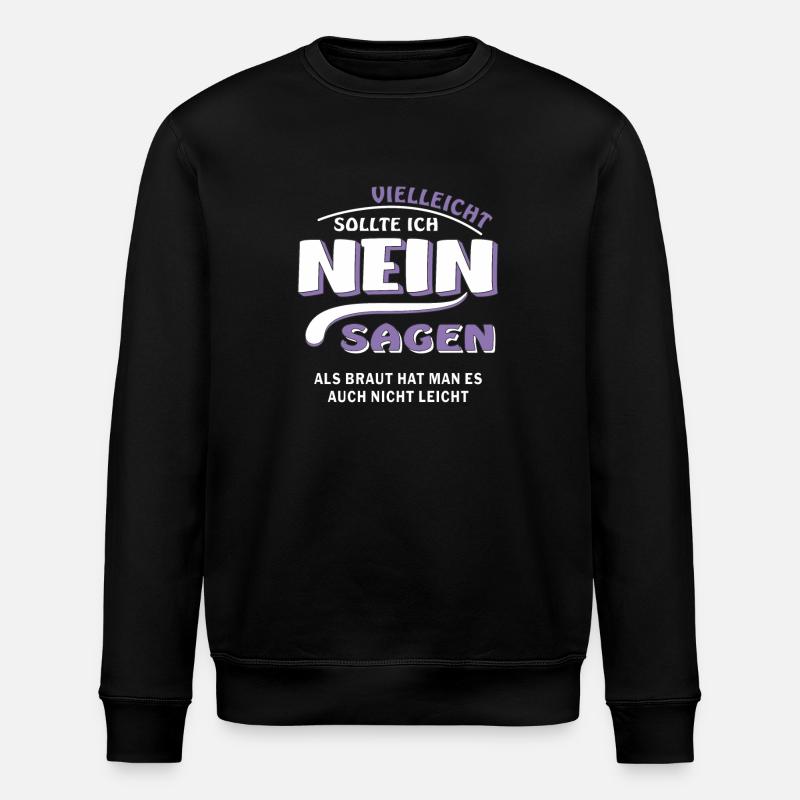 DITES PAS DE MARIÉE - Sweat bio ROLLER Stanley/Stella Unisexe - noir