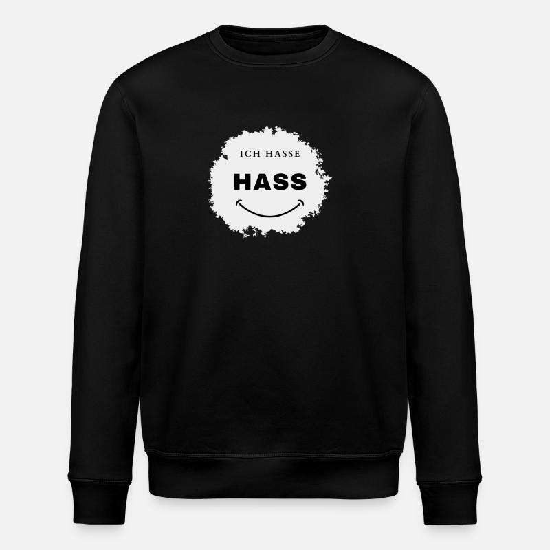 Spruch, ich hasse Hass,lustiges Statement - Stanley/Stella Unisex Bio-Sweatshirt ROLLER - Schwarz