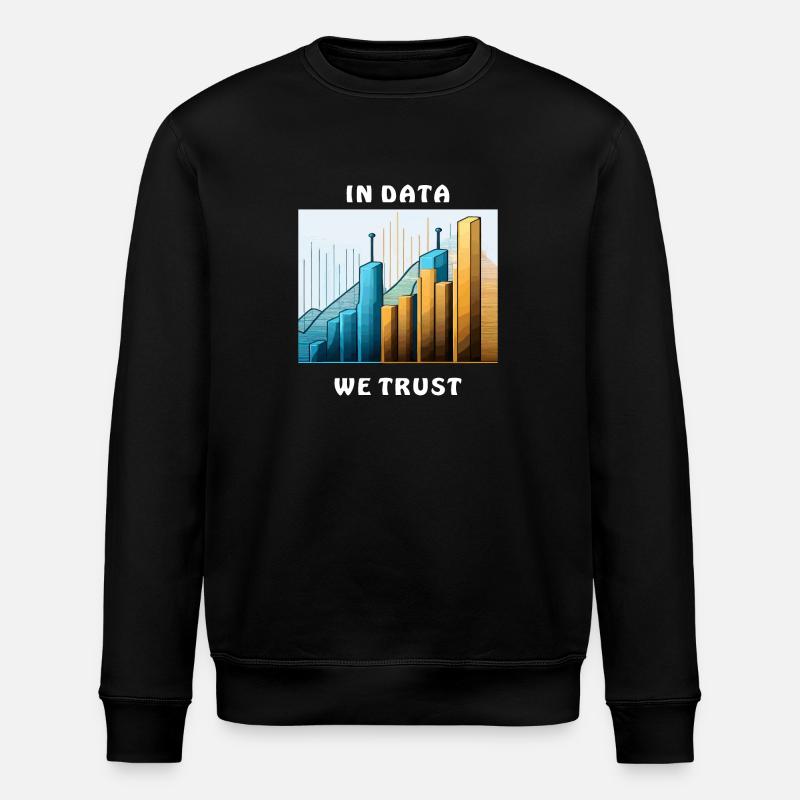 IN DATA WE TRUST - Stanley/Stella ROLLER Unisex Organic Sweatshirt - black