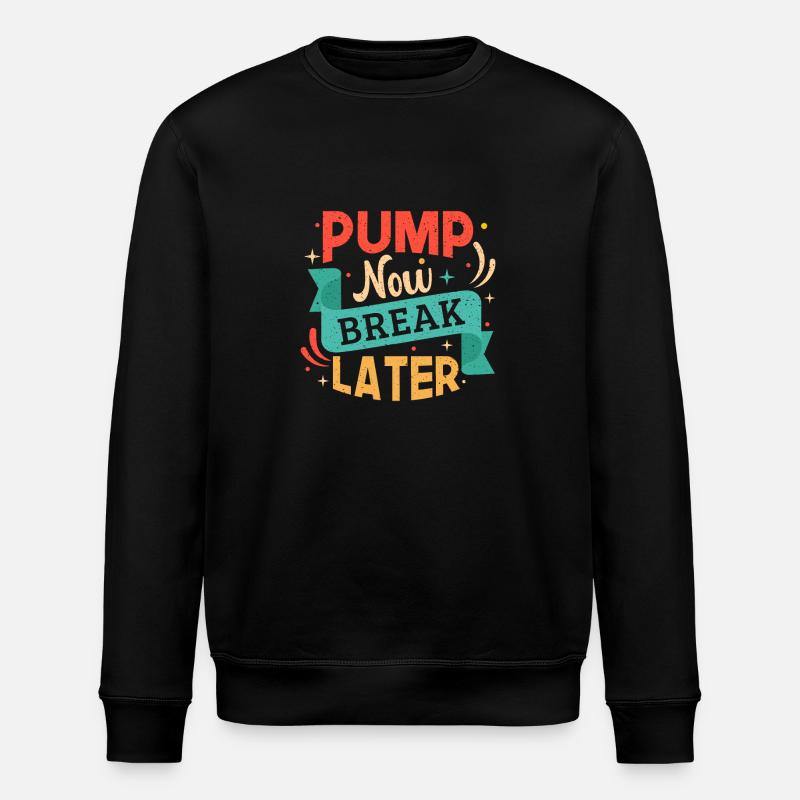 Fitness Motivation Bodybuilder Pump Now Break Late - Sweat bio ROLLER Stanley/Stella Unisexe - noir
