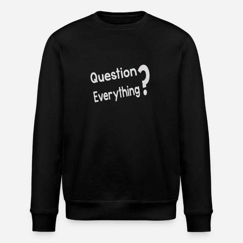 Question Everything - Stanley/Stella Unisex Bio-Sweatshirt ROLLER - Schwarz
