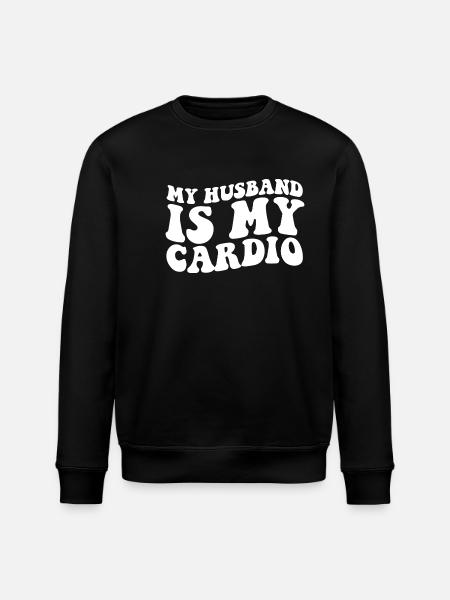 My Husband is My Cardio - Stanley/Stella ROLLER Unisex Organic Sweatshirt - black