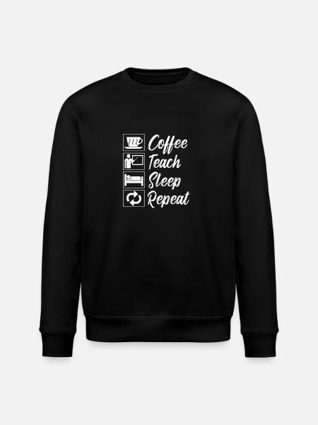 Coffee Teach Sleep Repeat - Stanley/Stella ROLLER Unisex Organic Sweatshirt - black