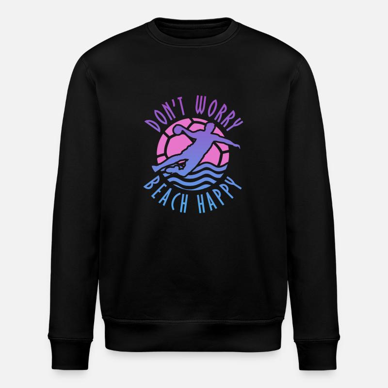 Do not Worry Beach Happy beach handball - Stanley/Stella ROLLER Unisex Organic Sweatshirt - black