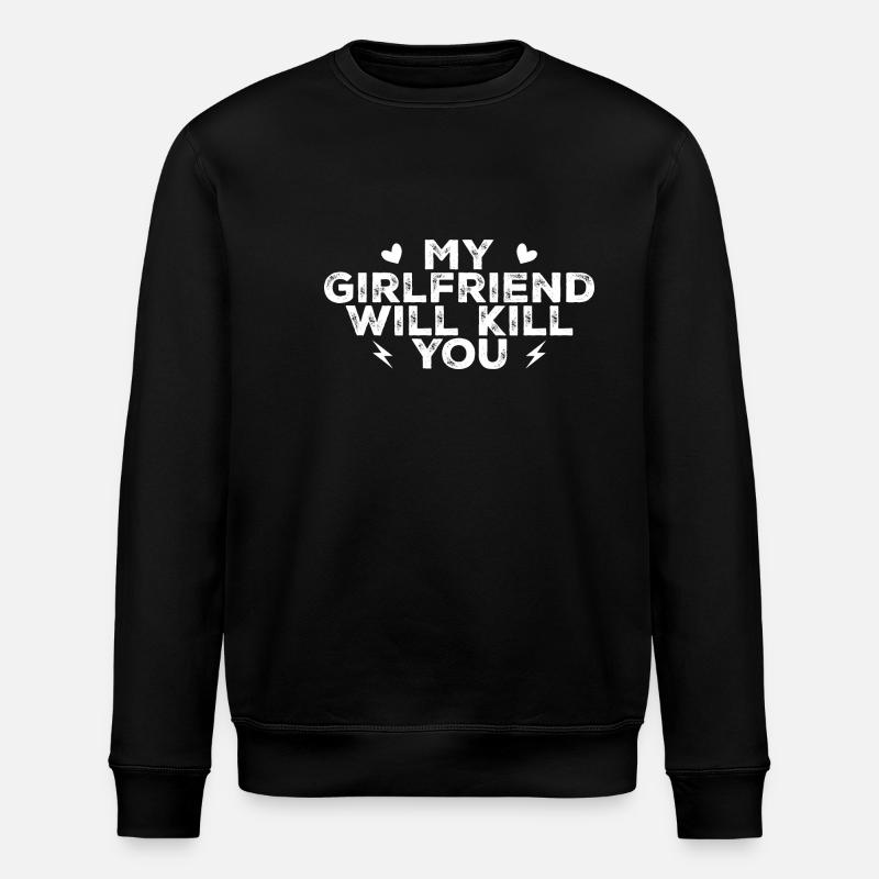 Meine Freundin wird dich umbringen - Stanley/Stella Unisex Bio-Sweatshirt ROLLER - Schwarz