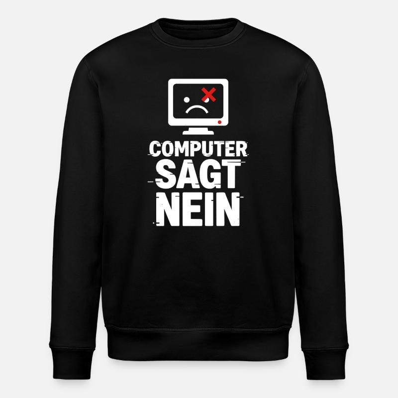 Computer Says No Meme - Stanley/Stella ROLLER Unisex Organic Sweatshirt - black