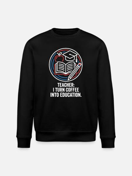 Teacher I Turn Coffee Into Education - Stanley/Stella ROLLER Unisex Organic Sweatshirt - black