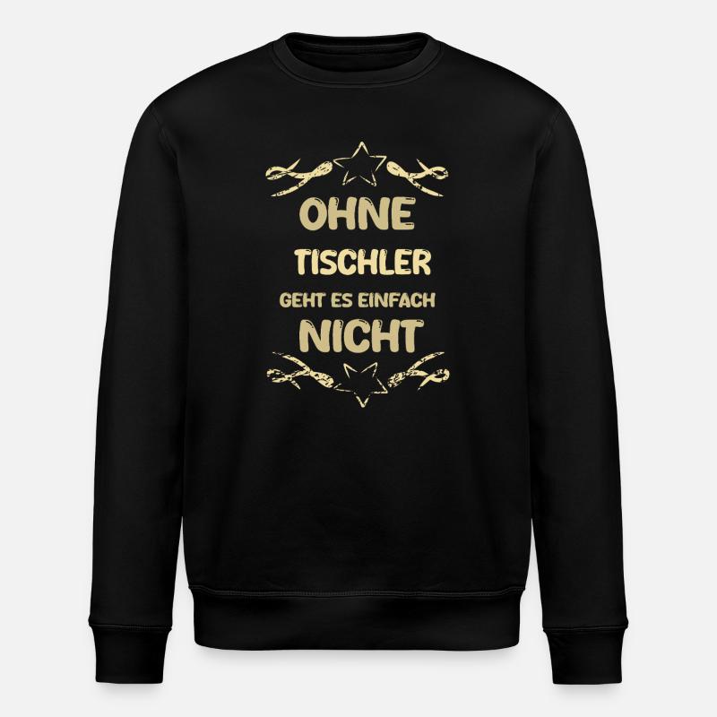 Spruch Tischler - Stanley/Stella Unisex Bio-Sweatshirt ROLLER - Schwarz