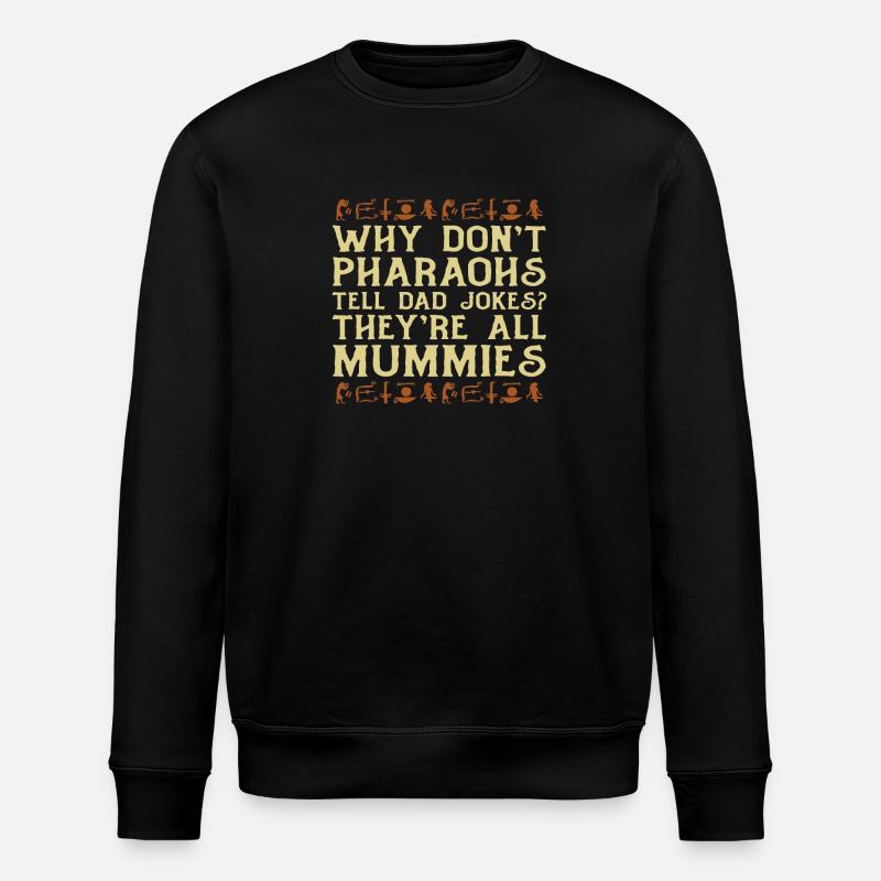 Pharaons Papa Blagues Momies Mythologie - Sweat bio ROLLER Stanley/Stella Unisexe - noir