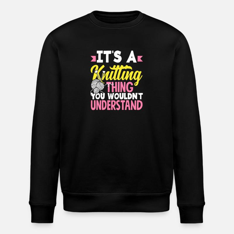 Knitting You wouldn't understand - Stanley/Stella ROLLER Unisex Organic Sweatshirt - black