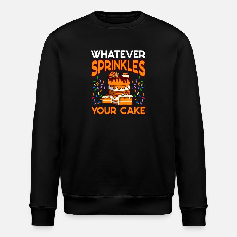 Whatever Sprinkles Your Cake Baking - Stanley/Stella ROLLER Unisex Organic Sweatshirt - black