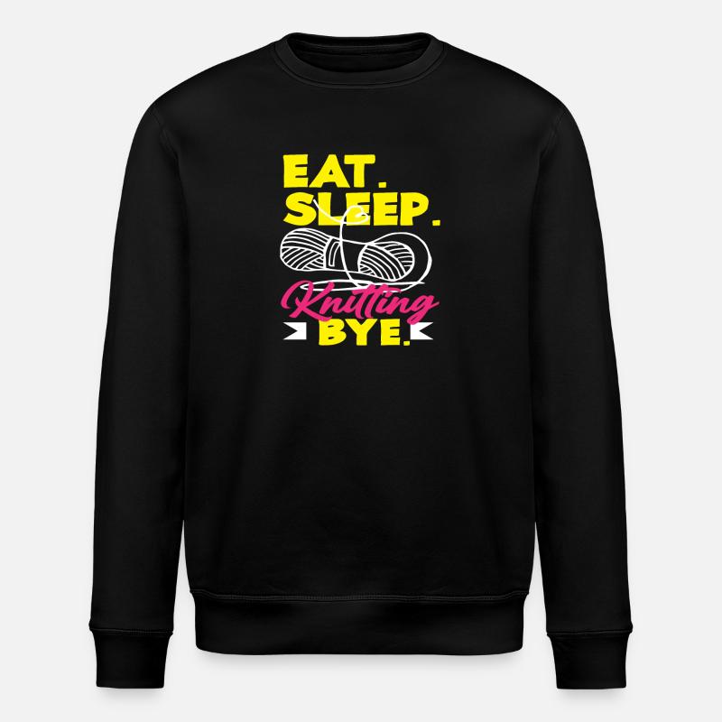 Knitting Eating Sleeping Knitting Bye - Stanley/Stella ROLLER Unisex Organic Sweatshirt - black