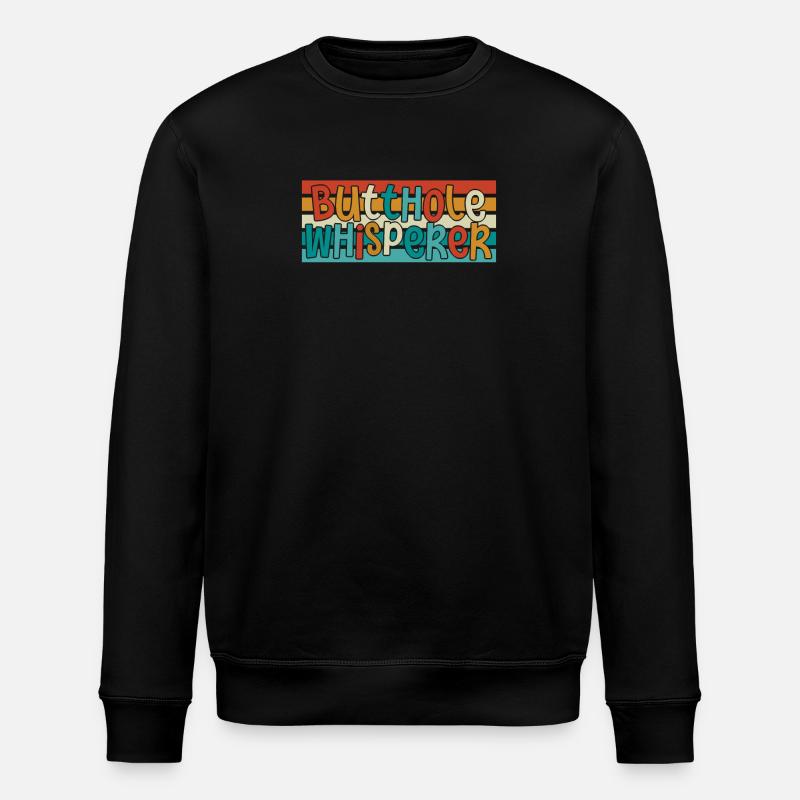 Arschloch-Flüsterer - Stanley/Stella Unisex Bio-Sweatshirt ROLLER - Schwarz