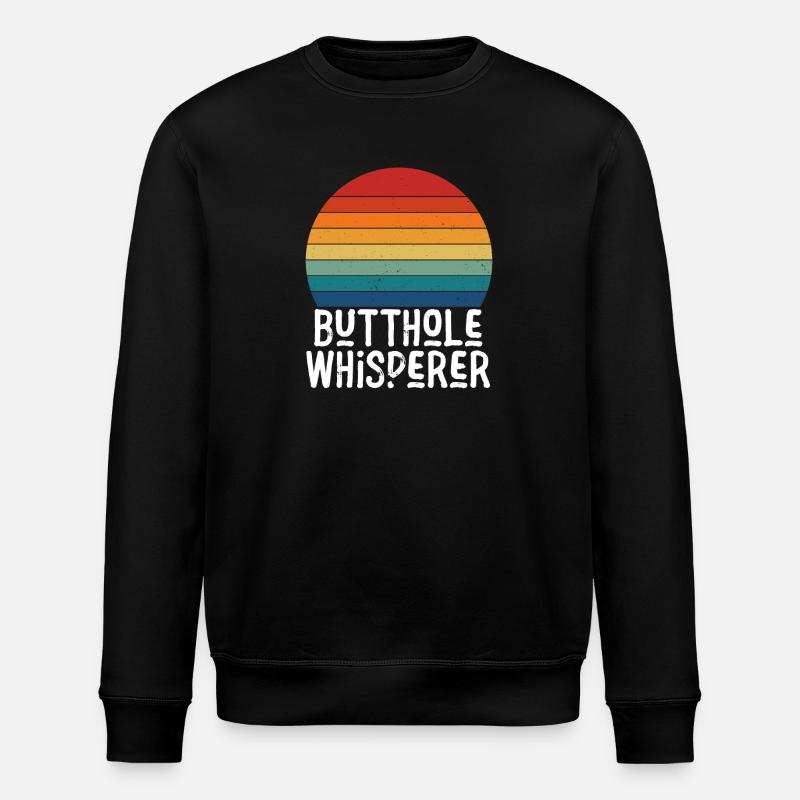 Butthole Whisperer - Stanley/Stella ROLLER Unisex Organic Sweatshirt - black