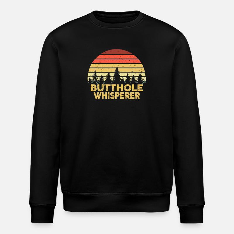 Butthole Whisperer - Stanley/Stella ROLLER Unisex Organic Sweatshirt - black