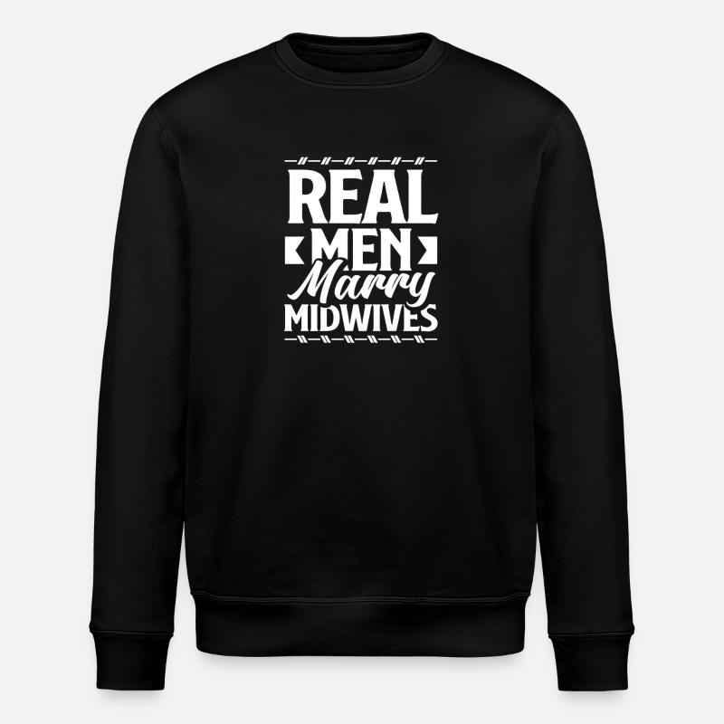 Echte Männer Heiraten Hebammen - Stanley/Stella Unisex Bio-Sweatshirt ROLLER - Schwarz