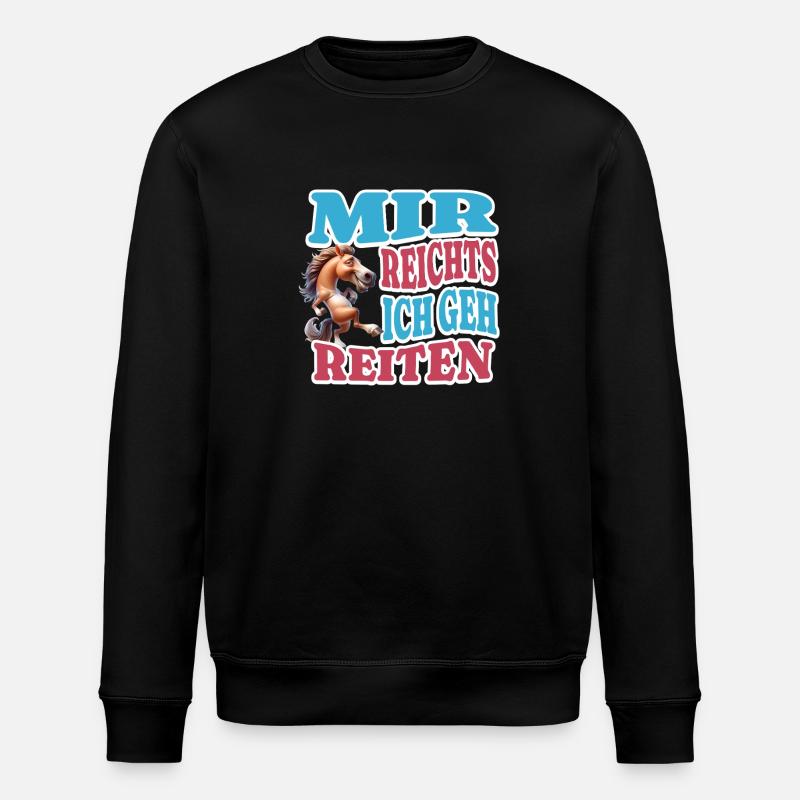 Mir reicht's Reiten - Stanley/Stella Unisex Bio-Sweatshirt ROLLER - Schwarz