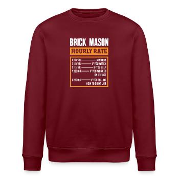 Maçon Maçon Maçon Taux horaire Humour - Sweat bio ROLLER Stanley/Stella Unisexe - bordeaux - Devant - Nik (191cm)
