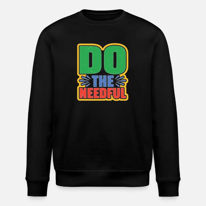 Do The Needful - Stanley/Stella Unisex Bio-Sweatshirt ROLLER - Schwarz