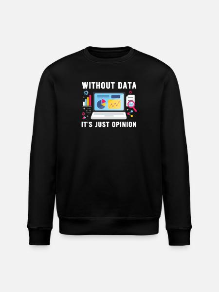 Funny Data Enthusiast Design - Stanley/Stella ROLLER Unisex Organic Sweatshirt - black