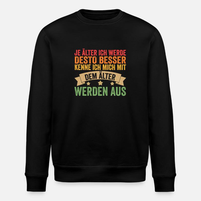 I'm Not Old Birthday - Stanley/Stella ROLLER Unisex Organic Sweatshirt - black