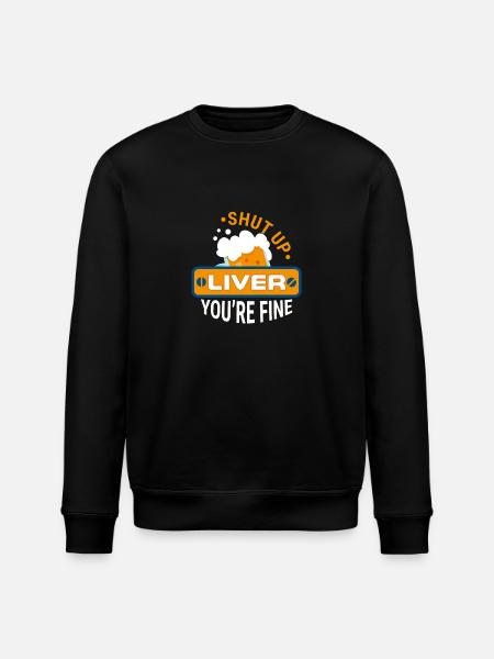 Shut up Liver Beer Lover - Stanley/Stella ROLLER Unisex Organic Sweatshirt - black