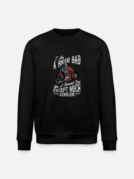 I Am A Biker Dad T Shirt Funny Cool Gift for Dads - Stanley/Stella ROLLER Unisex Organic Sweatshirt - black
