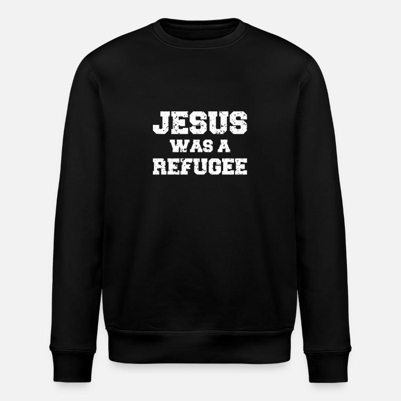 Jesus was a refugee - Stanley/Stella ROLLER Unisex Organic Sweatshirt - black