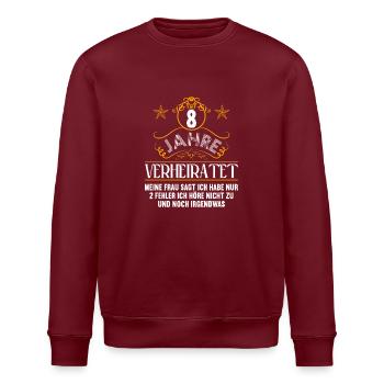 8 Jahre verheiratet nur 2 Fehler 8.Hochzeitstag - Stanley/Stella Unisex Bio-Sweatshirt ROLLER - Burgunderrot - Vorne - Nik (191cm)