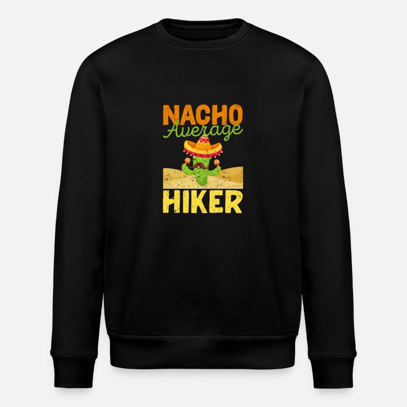Nacho Average Hiker Funny - Stanley/Stella ROLLER Unisex Organic Sweatshirt - black