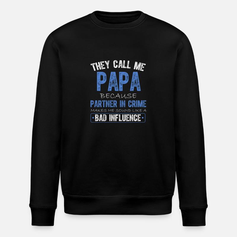 Ils m’appellent Papa parce que mon complice - Sweat bio ROLLER Stanley/Stella Unisexe - noir