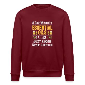 A Day Without Essential Oils Healing Natural - Stanley/Stella ROLLER Unisex Organic Sweatshirt - burgundy - Front - Nik (191cm)