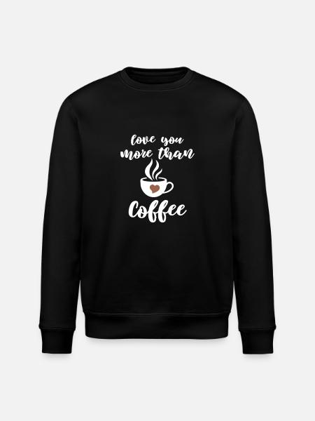 Loving Coffee Saying Design - Stanley/Stella ROLLER Unisex Organic Sweatshirt - black