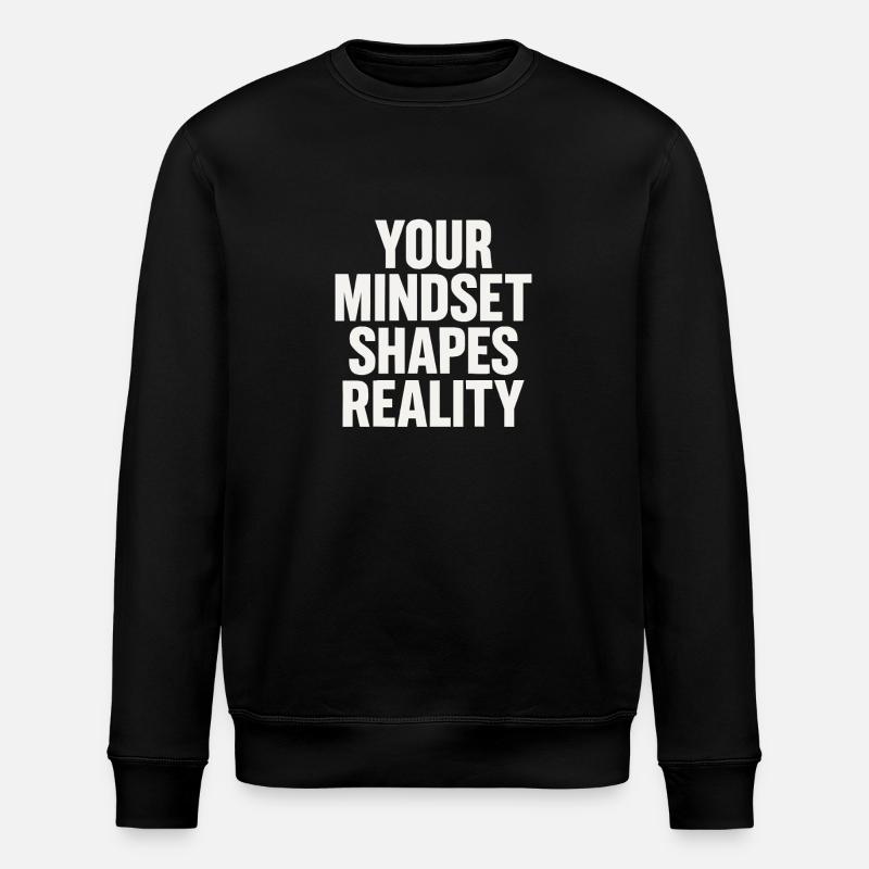 Your mindset shapes reality - Stanley/Stella ROLLER Unisex Organic Sweatshirt - black