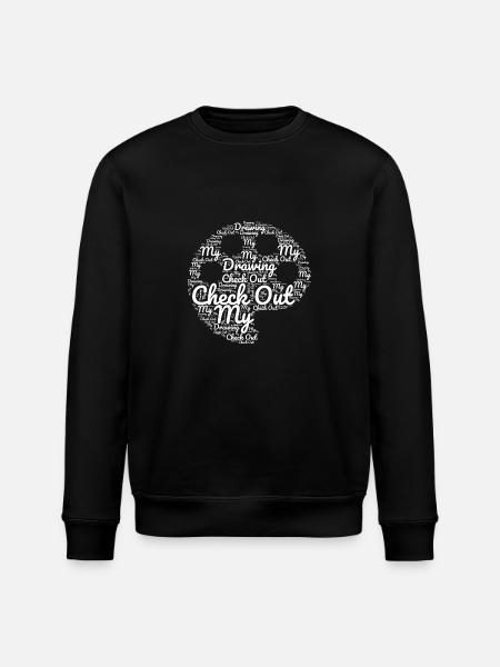 Funny Art Painter Check Out My Drawing Gift Idea - Stanley/Stella ROLLER Unisex Organic Sweatshirt - black