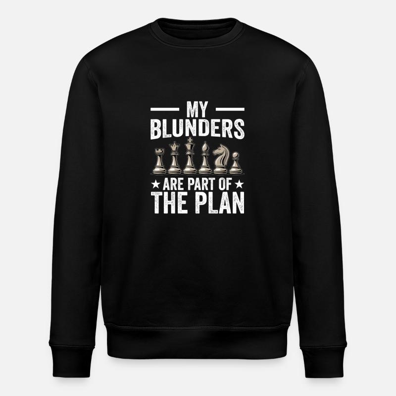 Citation d’échecs - Mes gaffes font partie du plan - Sweat bio ROLLER Stanley/Stella Unisexe - noir