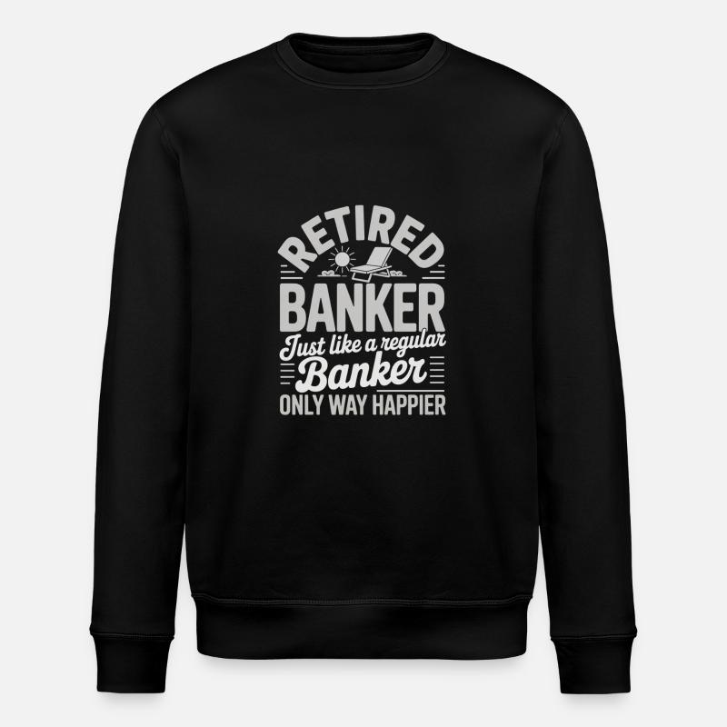 Banquier retraité Pension de banquier - Sweat bio ROLLER Stanley/Stella Unisexe - noir