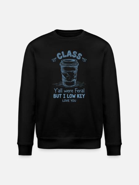 Teacher Appreciation School Y'all Were Feral - Stanley/Stella ROLLER Unisex Organic Sweatshirt - black